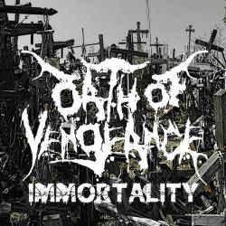 Oath Of Vengeance : Immortality